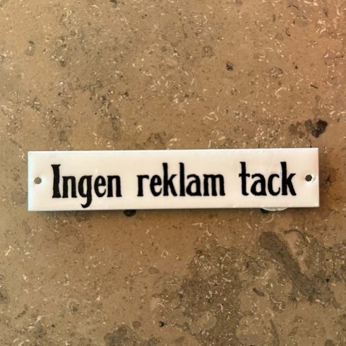 Skylt Ingen reklam 12 x 2,5 cm