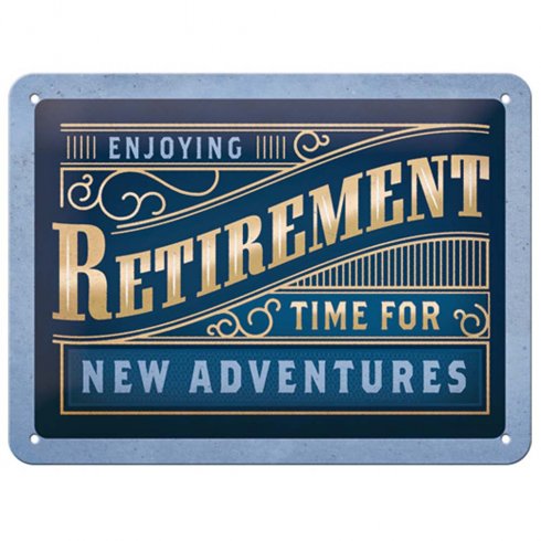 Plåtskylt Enjoy Retirement 15x20 cm